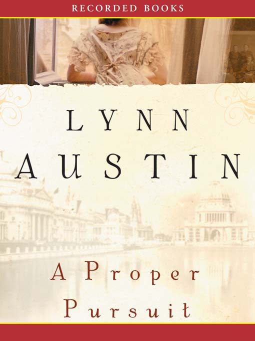 Title details for A Proper Pursuit by Lynn Austin - Available